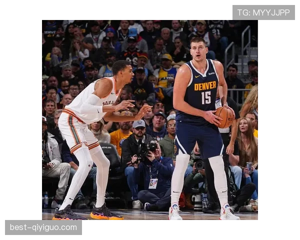 文班亚马挡拆制造错位提升效率胜约基奇